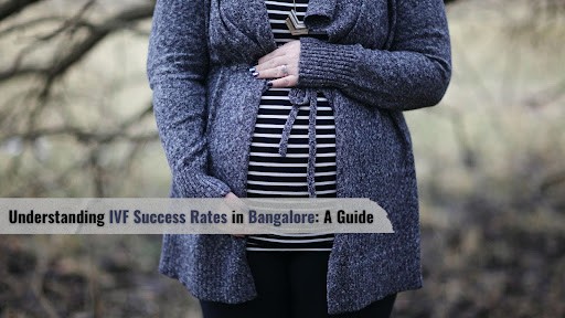  IVF success rates in Bangalore 