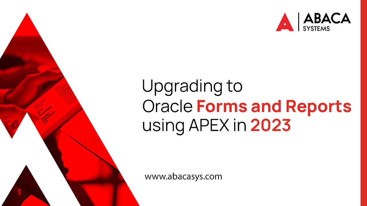 Upgrading To Oracle Forms and Reports using APEX in 2023