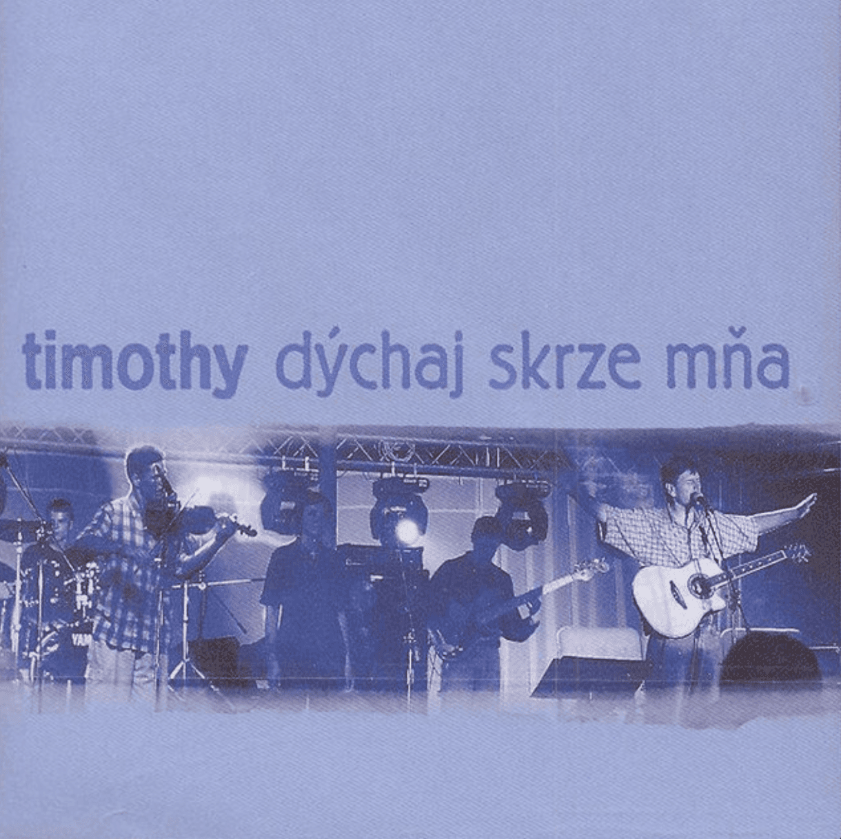 album kapely timothy Prišiel som len tak