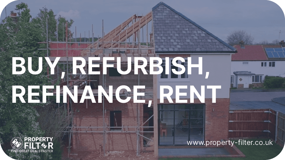 The Beginner's Guide to the BRRR Property Investment Strategy: Buy, Refurbish, Refinance, Rent