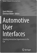 Automotive User Interfaces: Creating Interactive Experiences in the Car