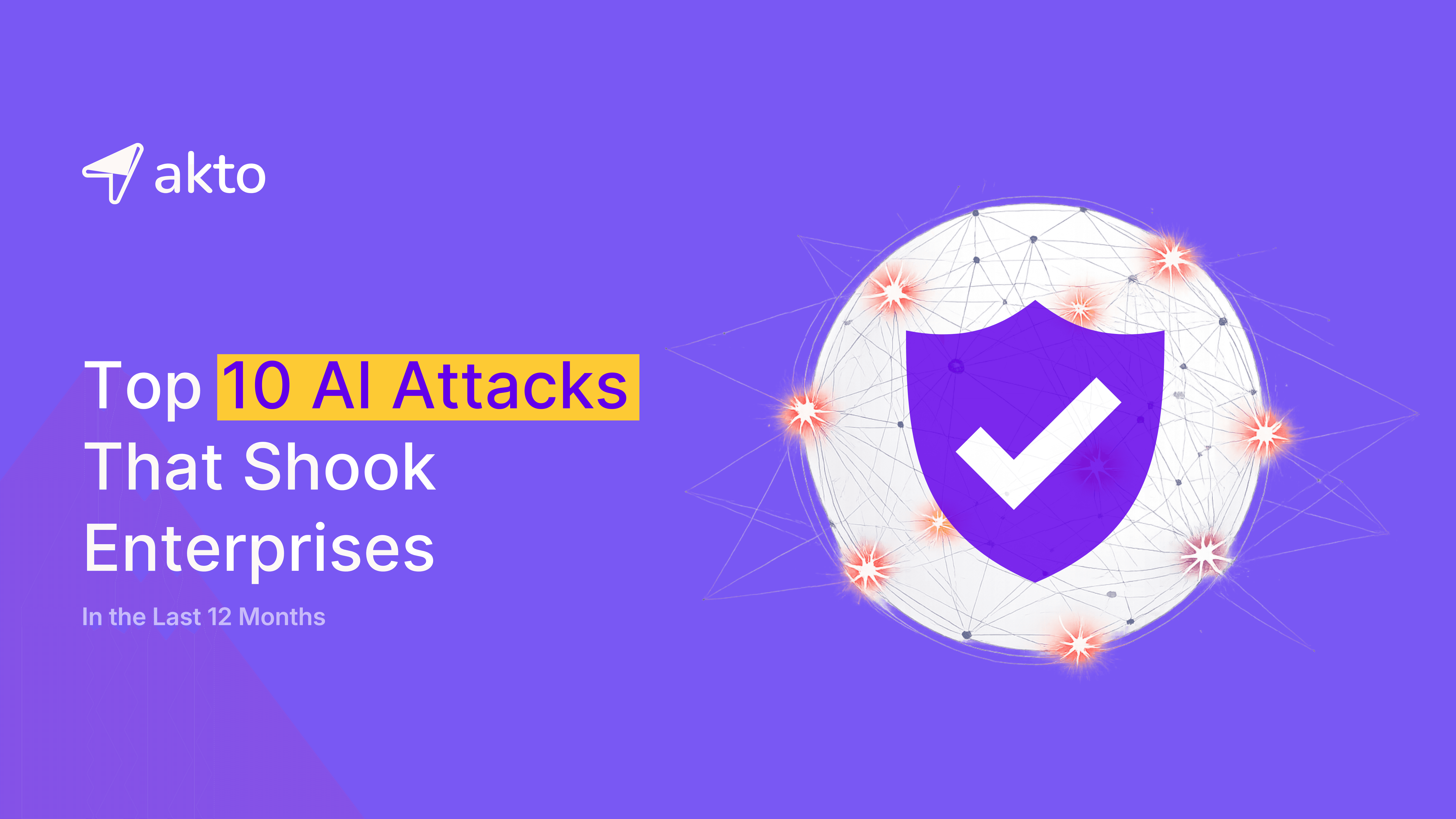 Top 10 AI attacks that impacted enterprises in the last 12 months