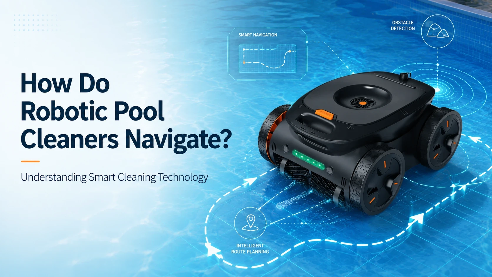 How Do Robotic Pool Cleaners Navigate? Understanding Smart Cleaning Technology