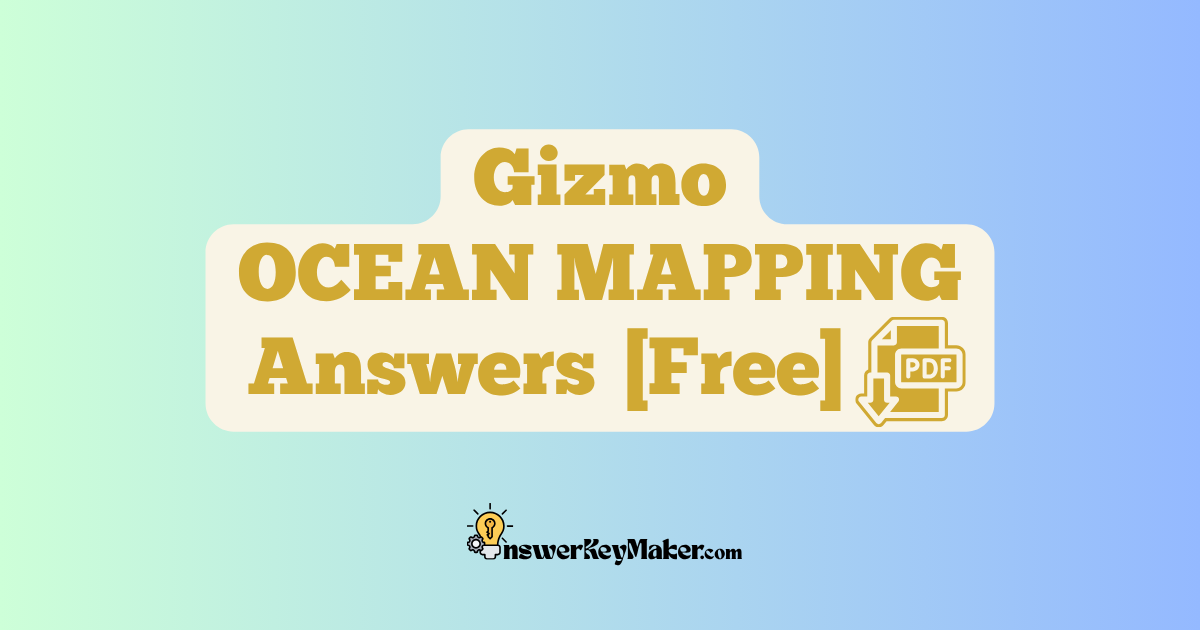 Download Student Exploration Gizmo OCEAN MAPPING Activity A Answer Key PDF for Free.