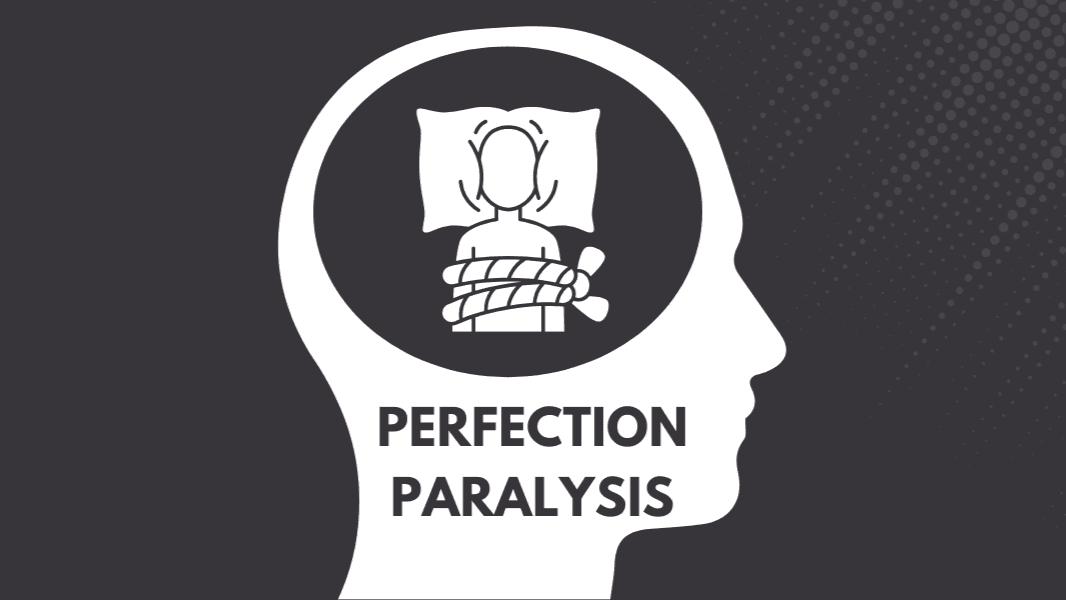 an image showing the words perfectionism paralysis