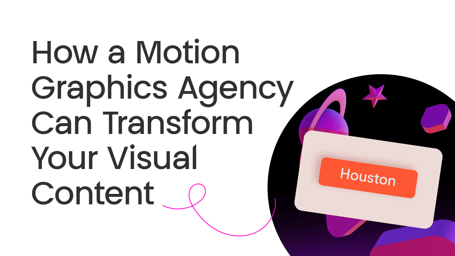 How a Motion Graphics Agency Can Transform Your Visual Content