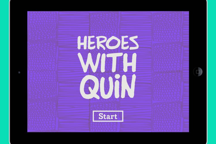 The image displays a tablet screen showing white text on a purple background. The text reads “HEROES WITH QUIN” in a bold, sans-serif font. Below the text is a white rectangular button with the word “Start” in white text. The tablet has a black bezel and a small circular camera lens visible in the top right corner. The background of the image is a purple textured pattern.