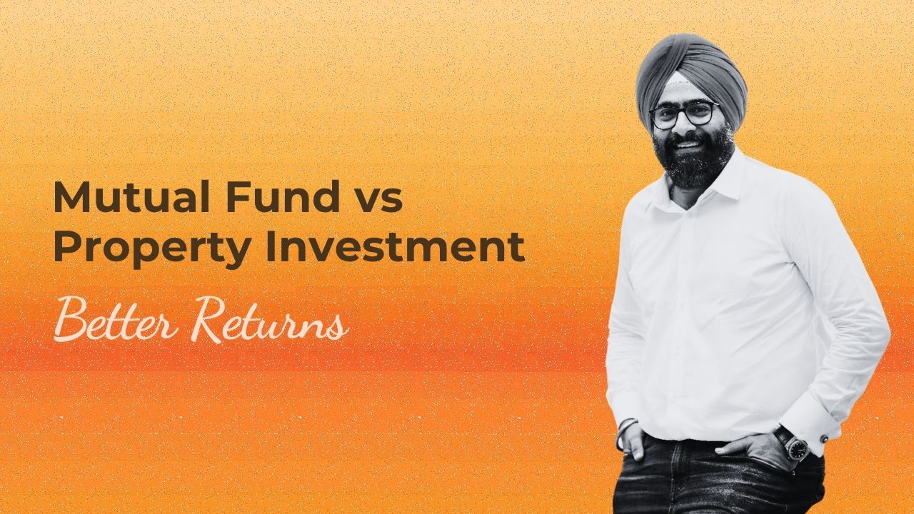 Mutual Fund vs Property Investment: Better Returns in 2026
