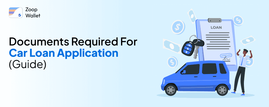 Documents Required For Car Loan Application (Guide)