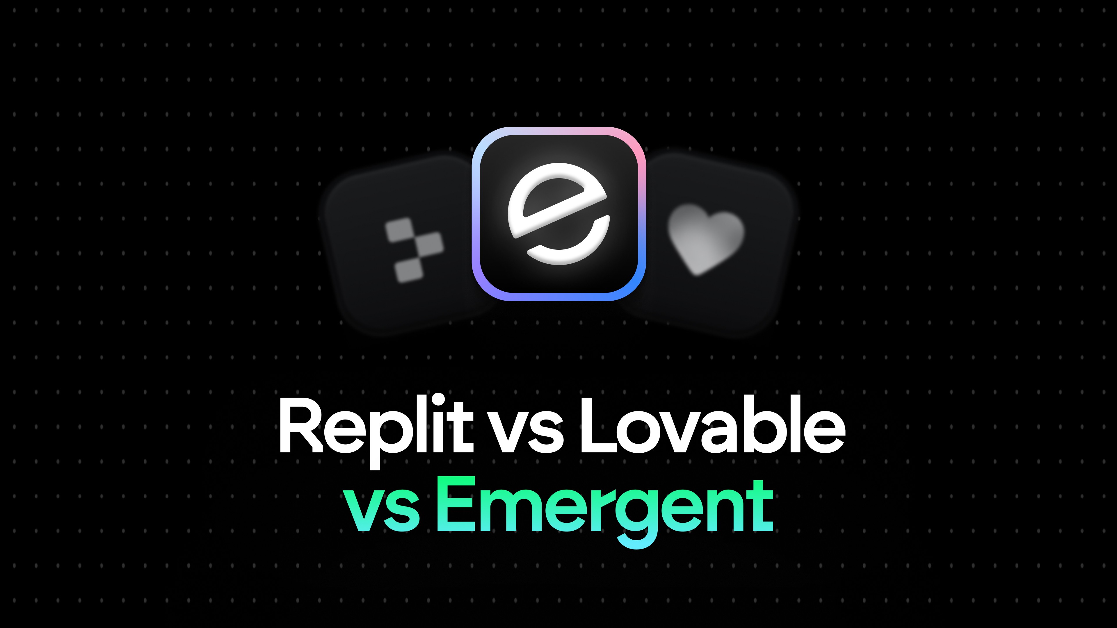 Replit-vs-Lovable-vs-Emergent