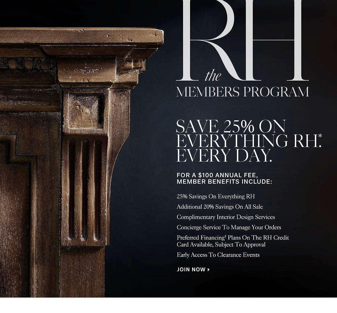 Restoration Hardware (RH) Members Program ad showing $100 annual fee benefits: 25% savings on all RH products every day, additional 20% off sale items, complimentary interior design services, concierge order management, and early access to clearance events