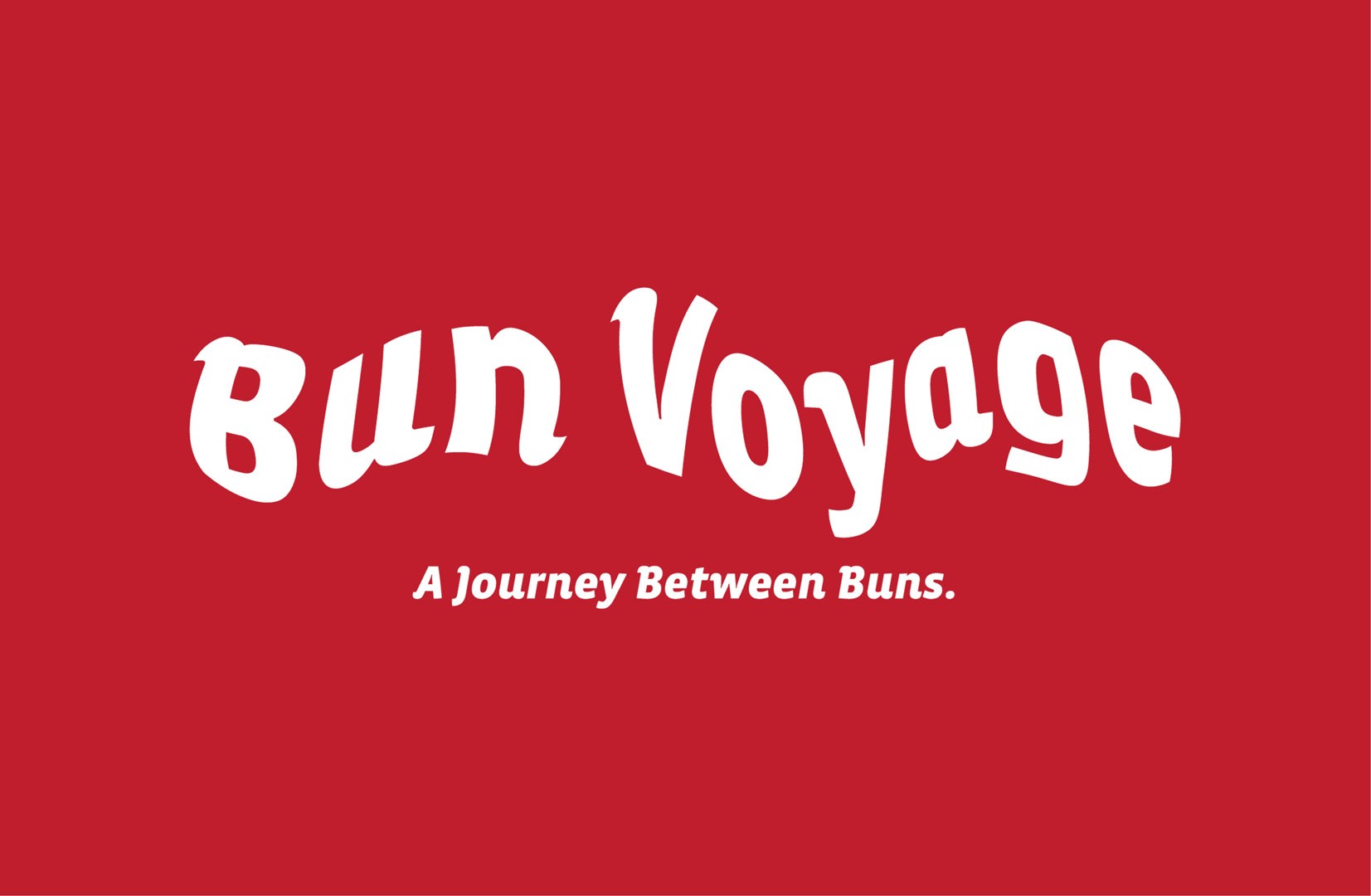 Bold red graphic with the white "Bun Voyage" logo and the tagline "A Journey Between Buns"