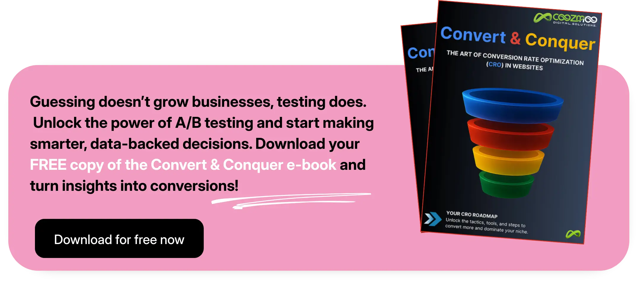 CTA Button for RA call-to-action to Coozmoo's Convert & Conquer ebookead Now Free copy of the Convert & Conquer e-book