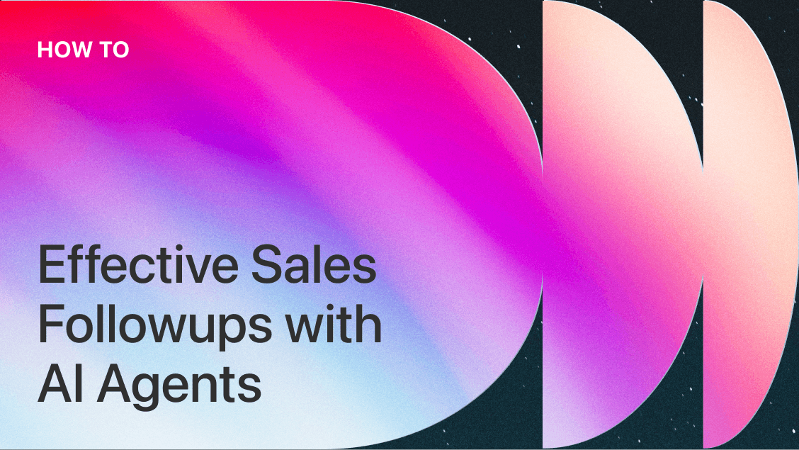 Follow-up with leads effectively and on time with AI sales assistants