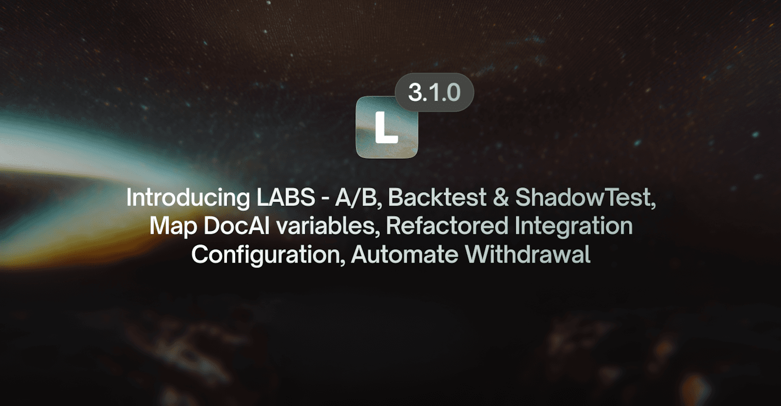 LendAPI Platform Update: v3.1.0 - LendAPI Labs, New Integration Panel, Doc AI and embARC LMS enhancements