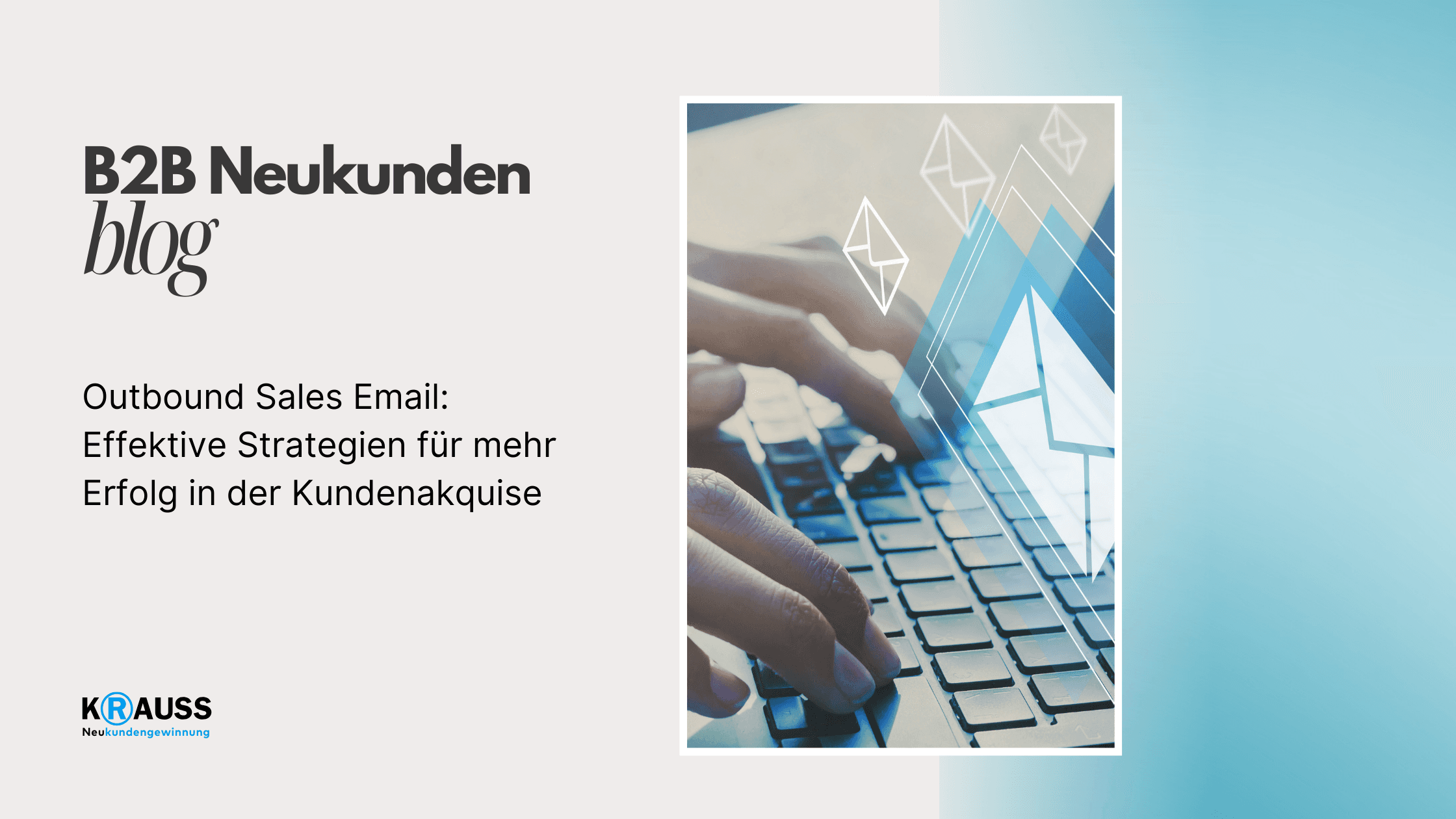 Outbound Sales Email: Effektive Strategien für mehr Erfolg in der Kundenakquise