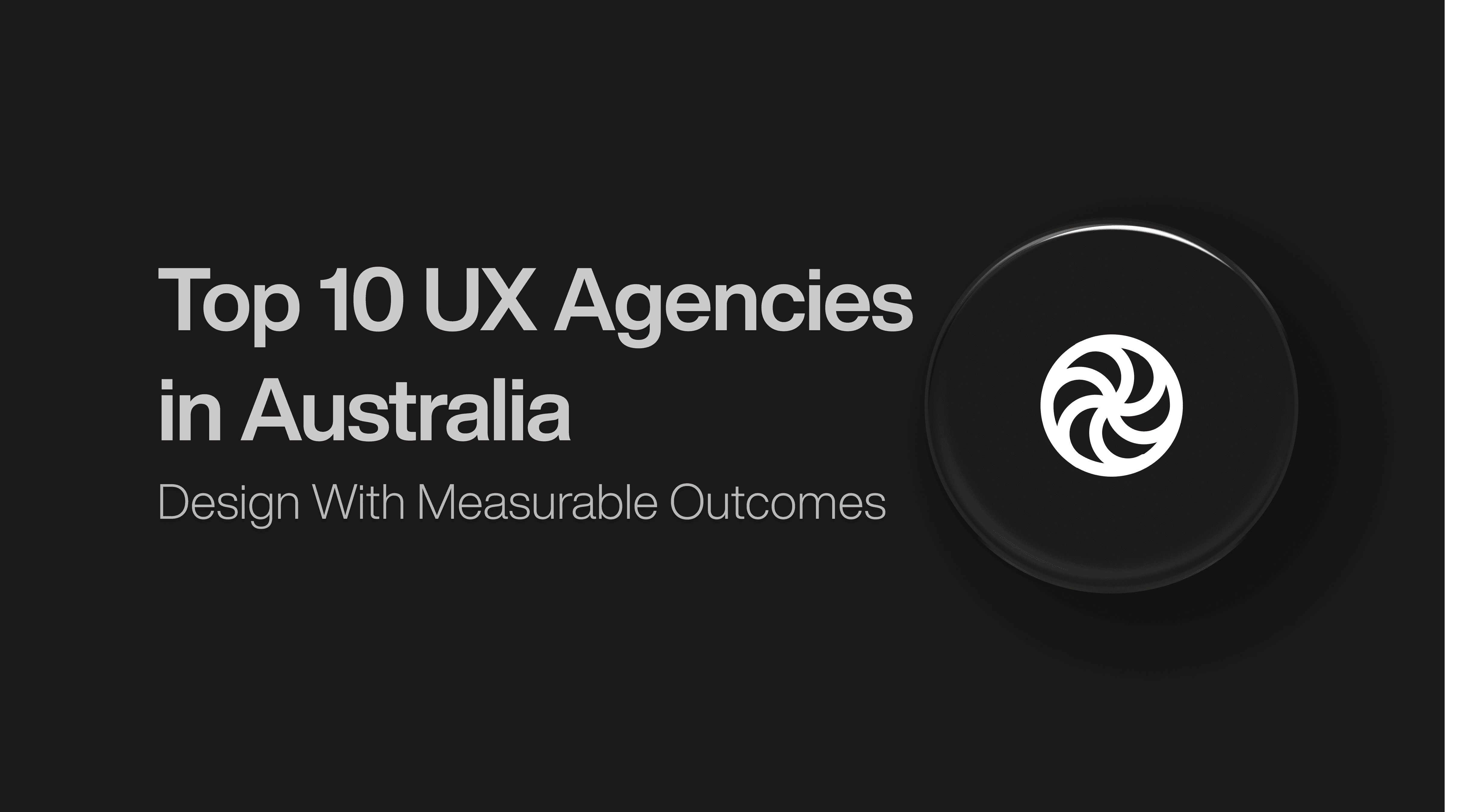 Top 10 UX Agencies in Australia That Drive Results