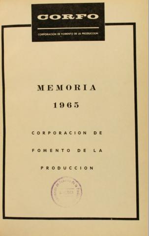 CORFO. Memoria Anual de Corporación de Fomento de la Producción 1965