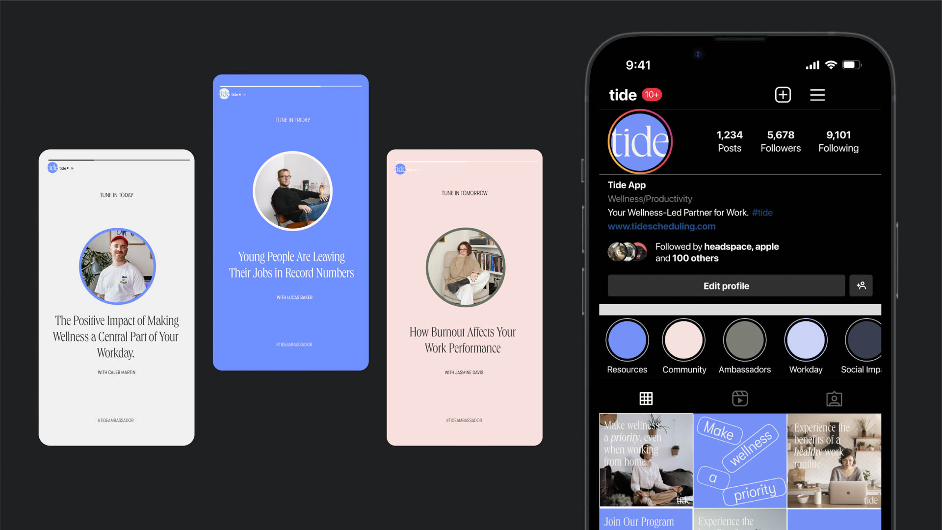 A smartphone displays a Tide app interface with four profile pictures: a white profile picture labeled “The Positive Impact of Making Wellness a Central Part of Your Workday,” a blue profile picture labeled “Young People Are Leaving Their Jobs in Record Numbers,” a pink profile picture labeled “How Burnout Affects Your Work Performance,” and a white profile picture labeled “Tune in Today.” The Tide app interface includes options for Resources, Community, Ambassadors, Workday, and Social Impact. The phone’s screen also shows a profile picture of a woman with text reading “Your Wellness-Led Partner for Work.”
