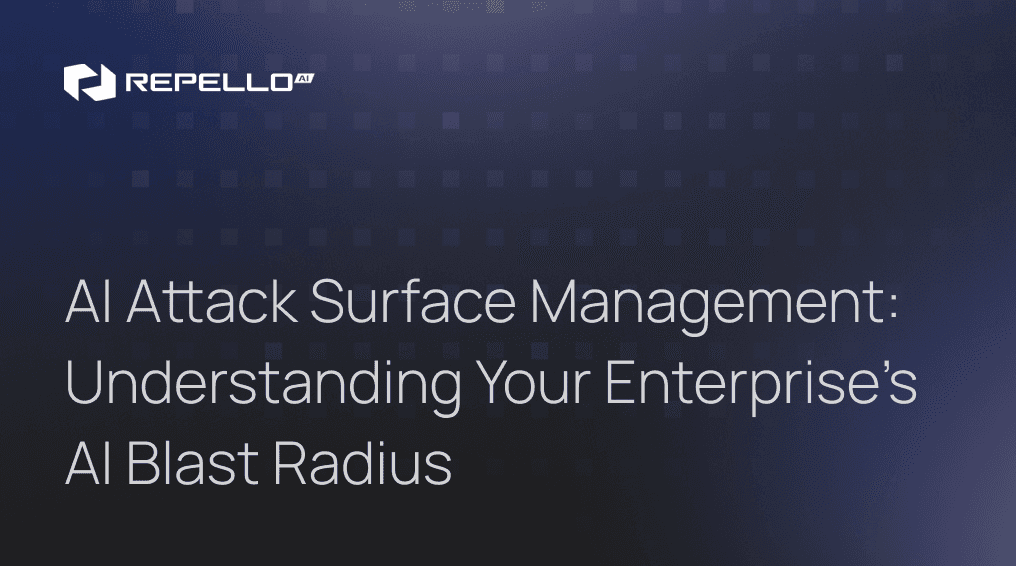 AI Attack Surface Management: Understanding Your Enterprise's AI Blast Radius