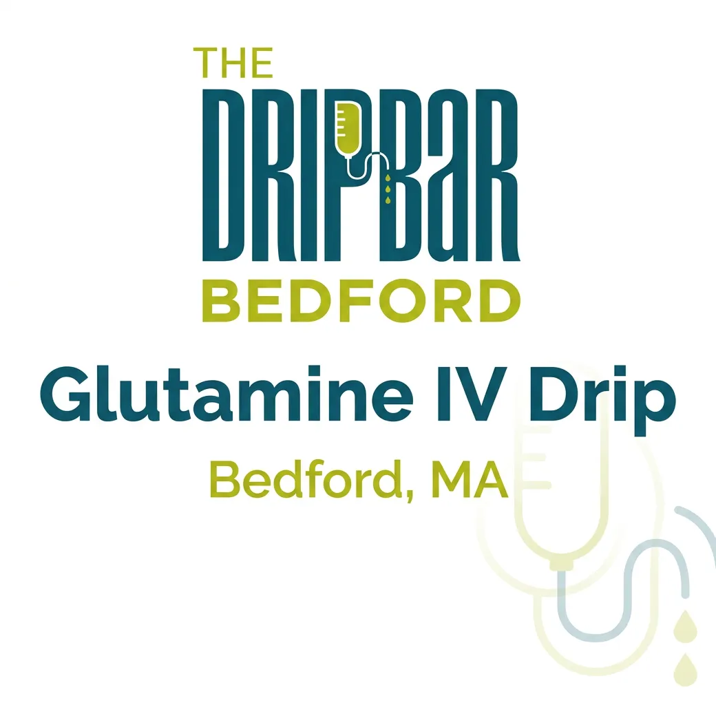 Glutamine IV Drip Bedford, MA