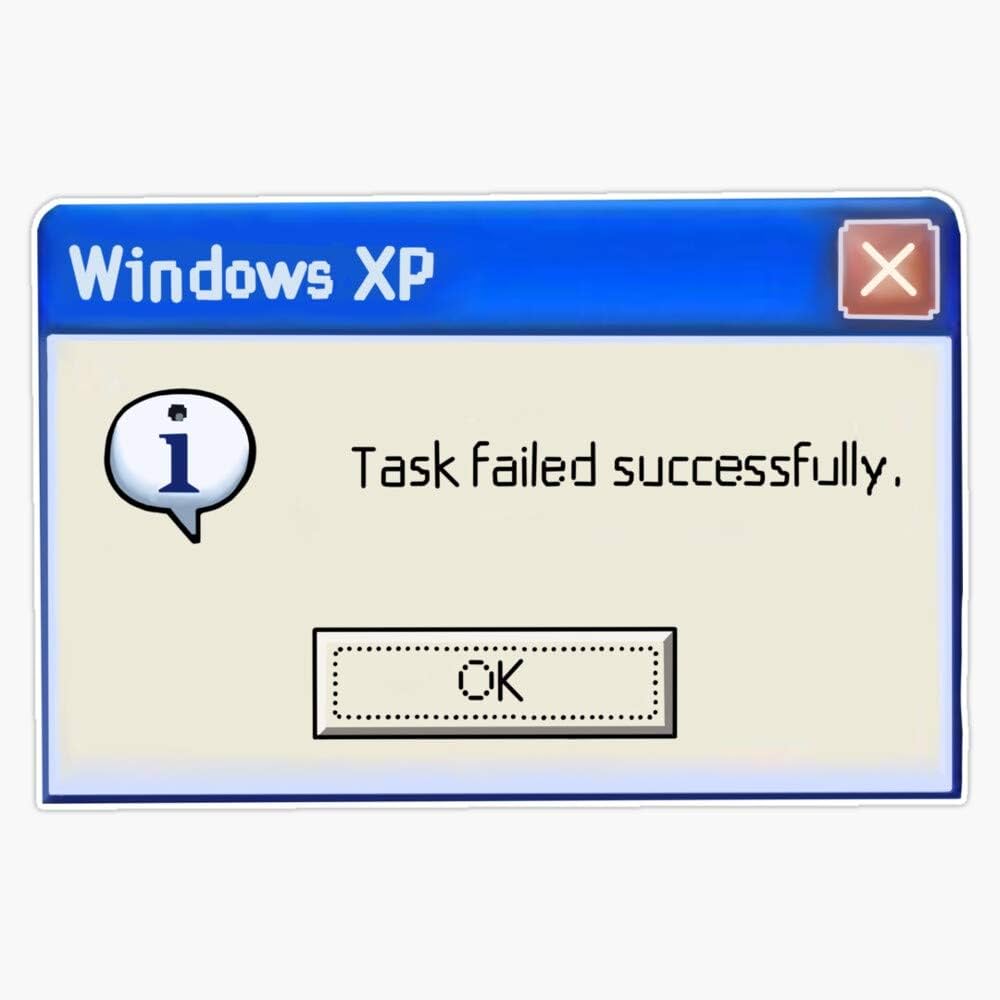 "Task failed successfully"