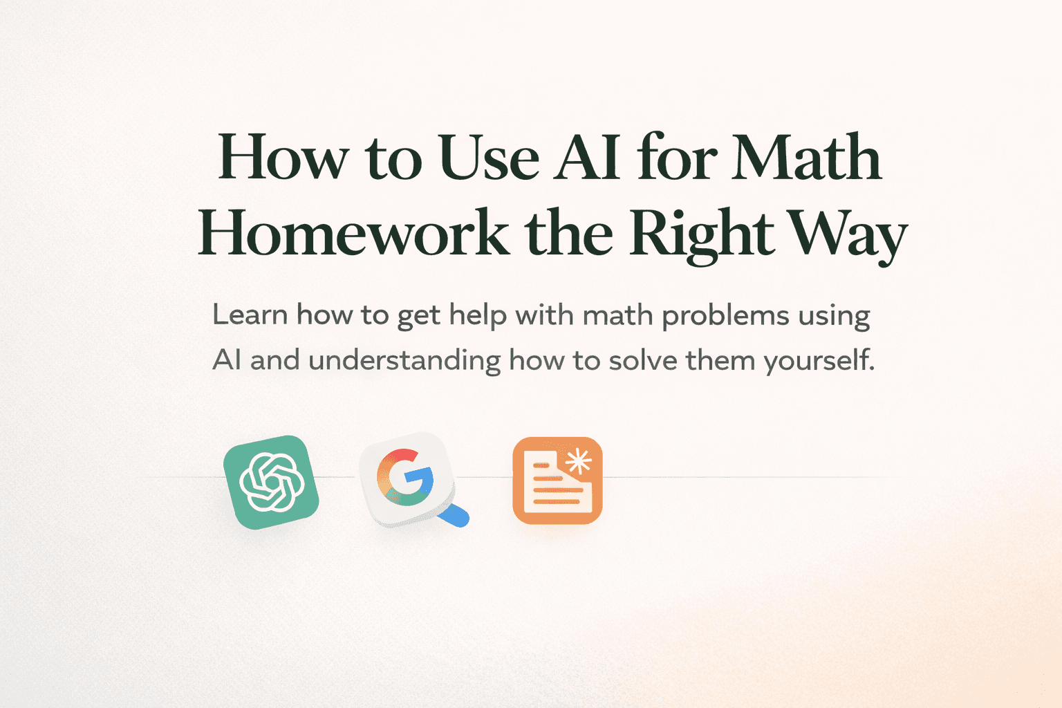 Clean ad showing the headline “How to Use AI for Math Homework the Right Way” with simple AI and search icons on a light background.