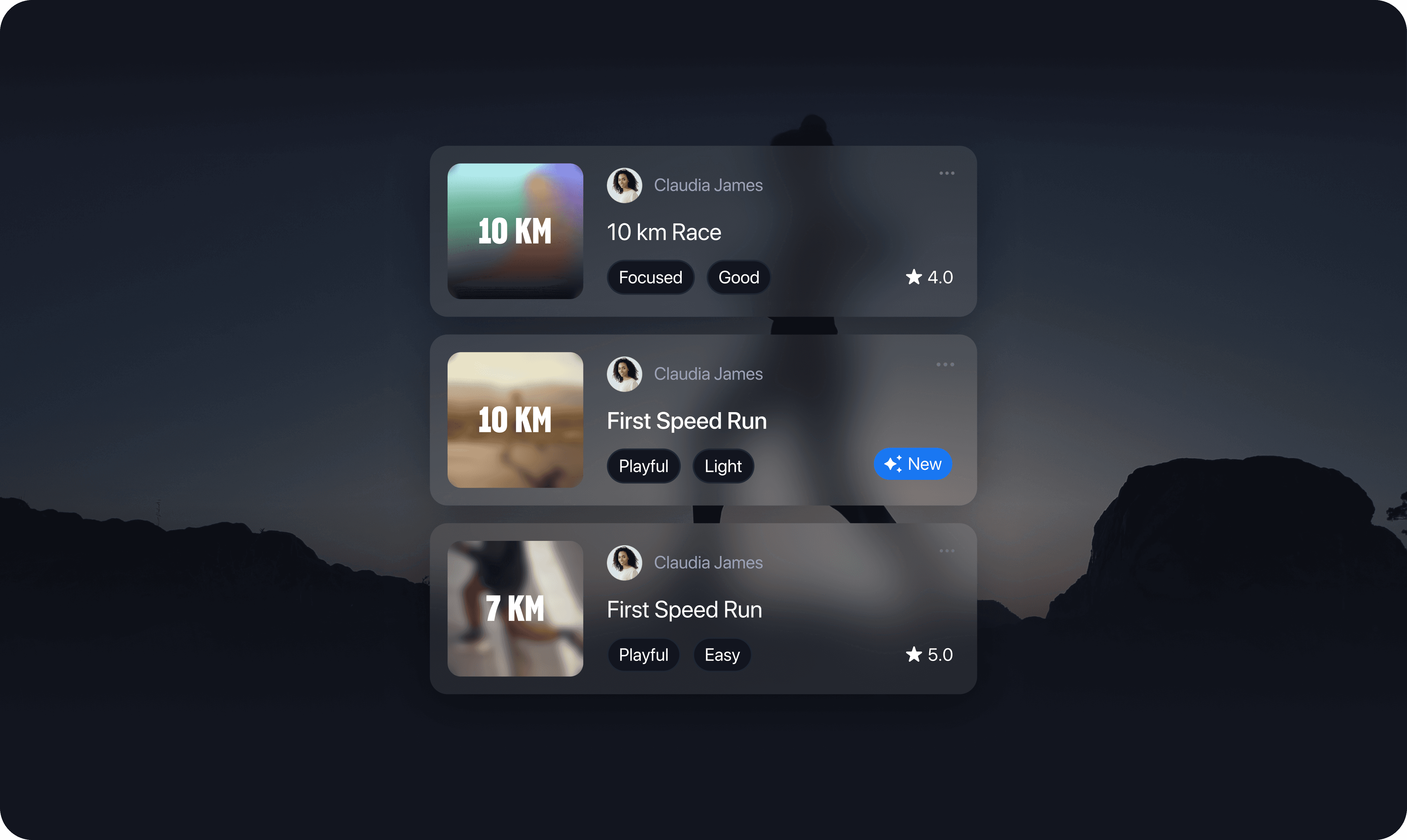 Dark-themed UI screen displaying a list of running workouts by Claudia James. Each workout card shows the distance (e.g., 10 KM, 7 KM), the workout name (e.g., “10 km Race,” “First Speed Run”), tags like “Focused,” “Playful,” or “Easy,” and star ratings such as 4.0 and 5.0. One card is marked with a blue "New" label. A silhouetted runner and mountain landscape are visible in the blurred background.