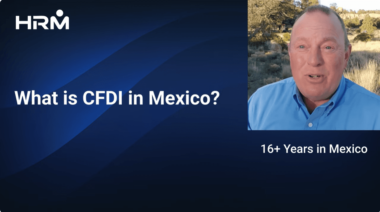 What is CFDI in Mexico - Employer of Record in Mexico