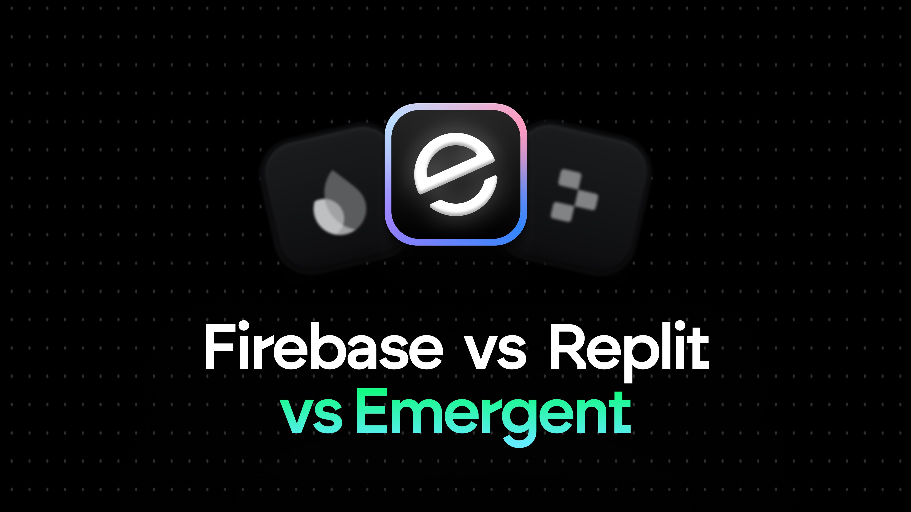 Firebase-vs-Replit-Emergent