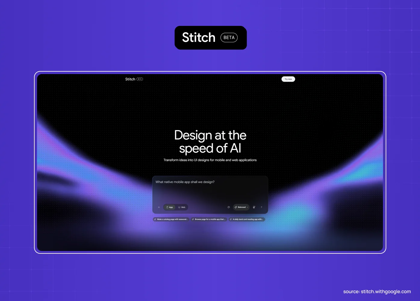 Google Stitch homepage screenshot showing the design at the speed of AI headline above a prompt field for generating mobile and web UI.