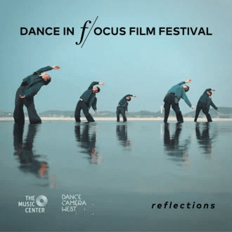 Dance in Focus Film Festival: REFLECTIONS
