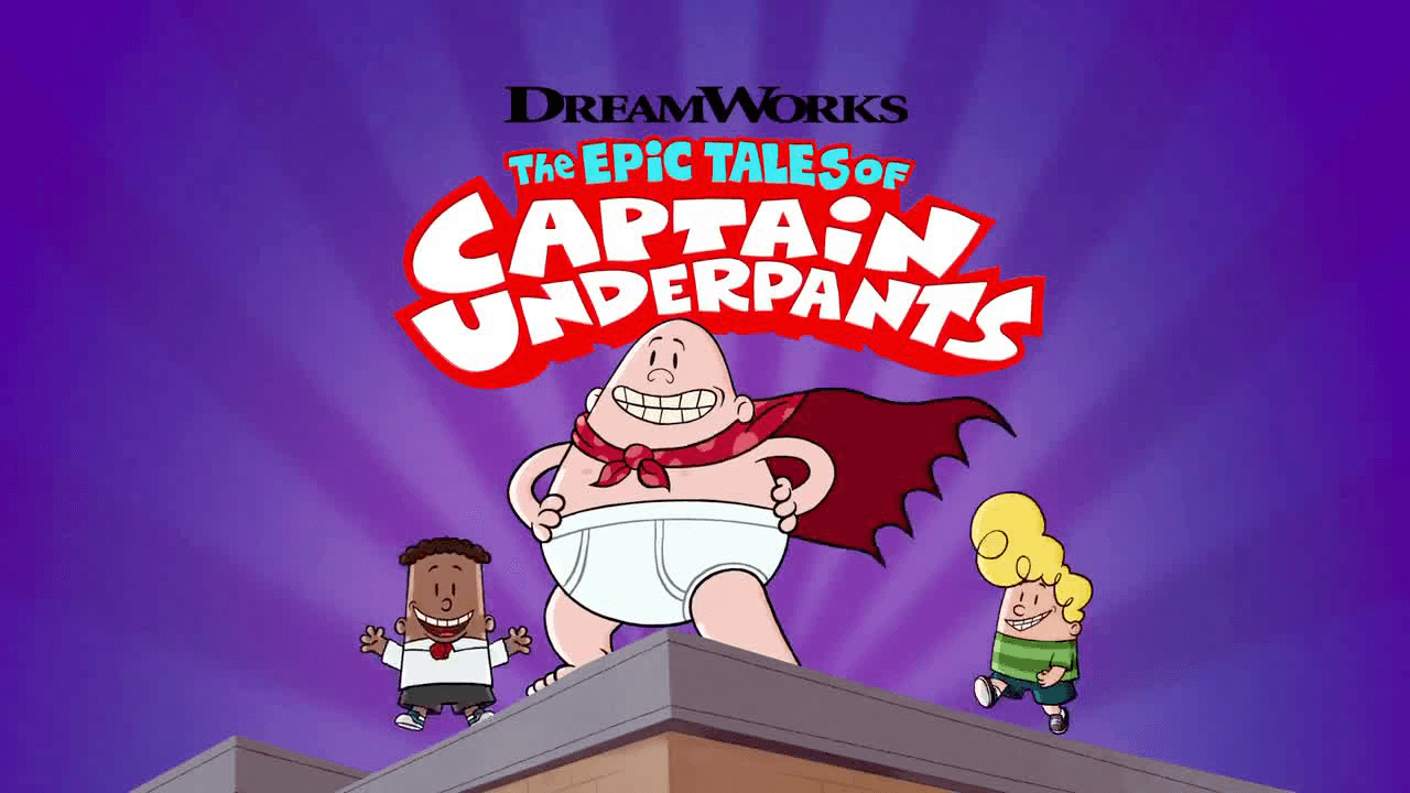 The Epic Tales of Captain Underpants