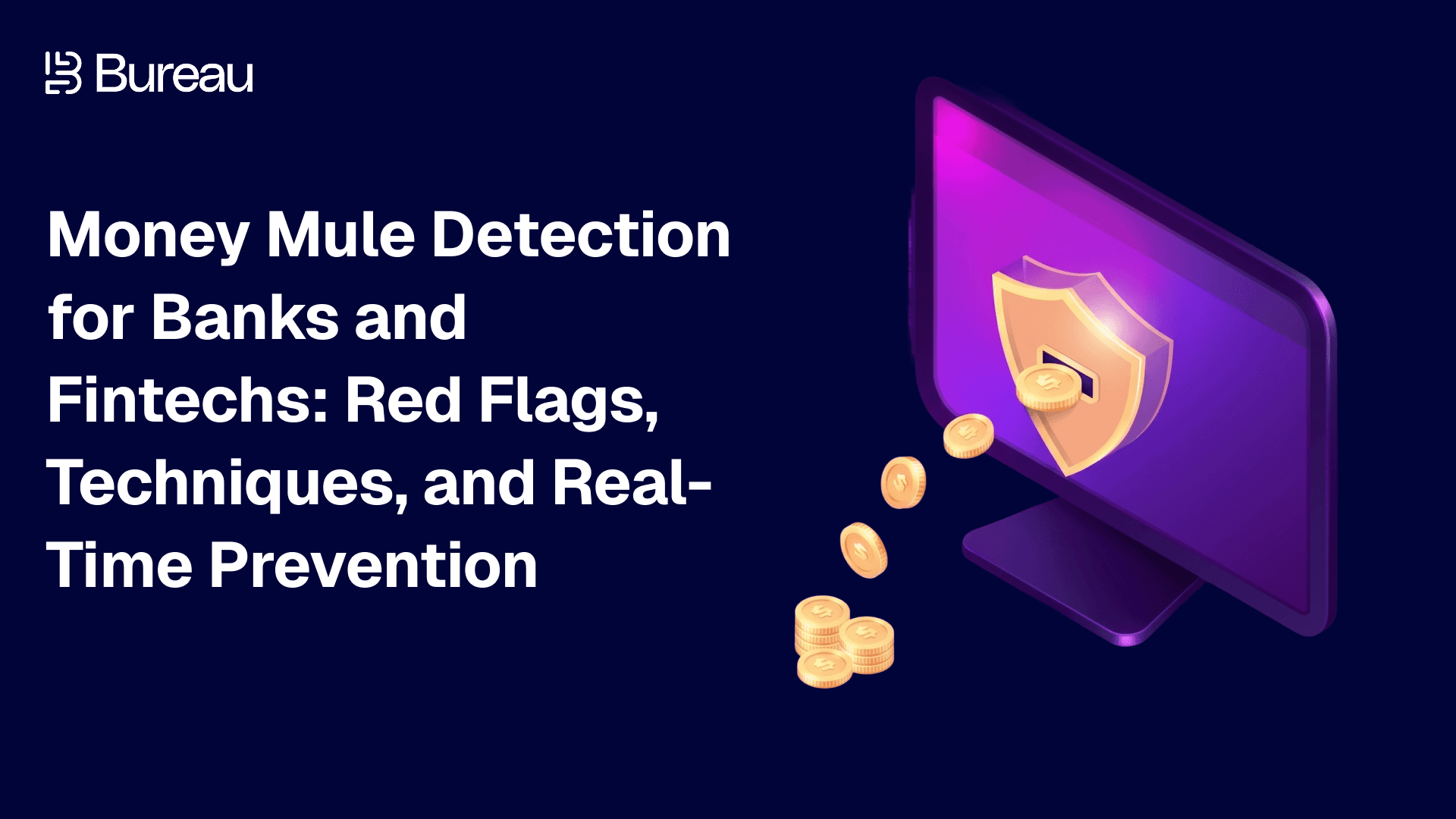Money Mule Detection for Banks and Fintechs: Red Flags, Techniques, and Real-Time Prevention