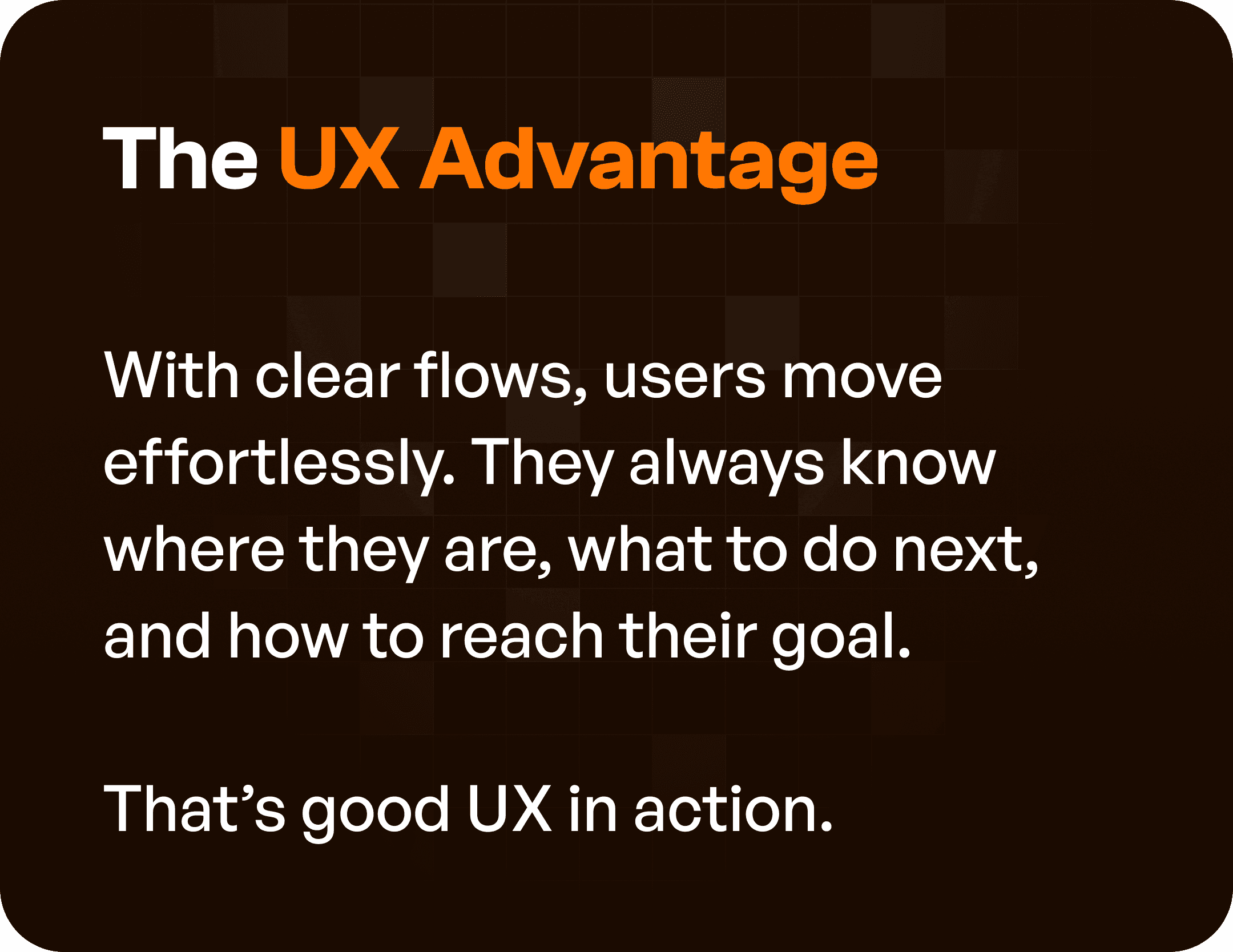The UX Advantages in brief