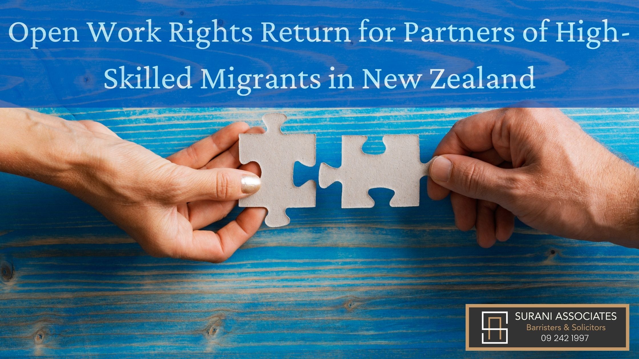 two hands bringing puzzle pieces together with text that reads Open Work Rights Return for Partners of High-Skilled Migrants in New Zealand