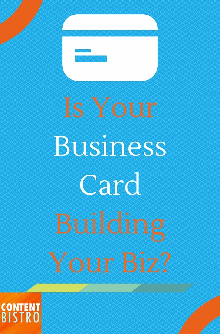 Is Your Business Card Building Your Biz-