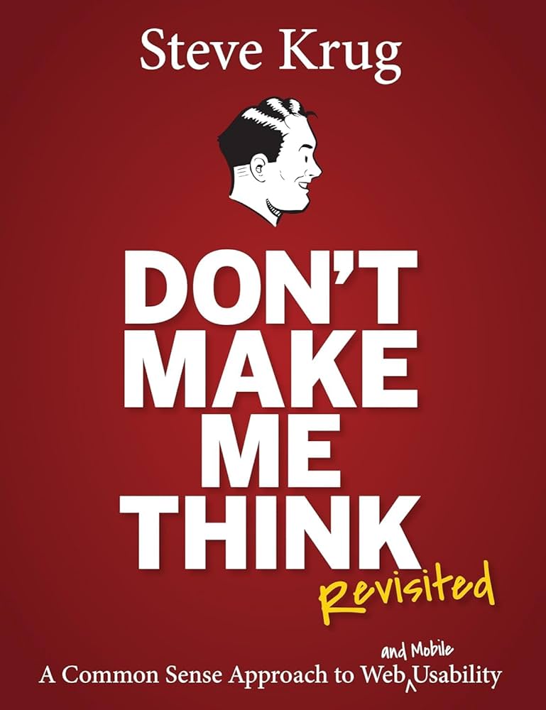 Don't Make Me Think - Steve Krug