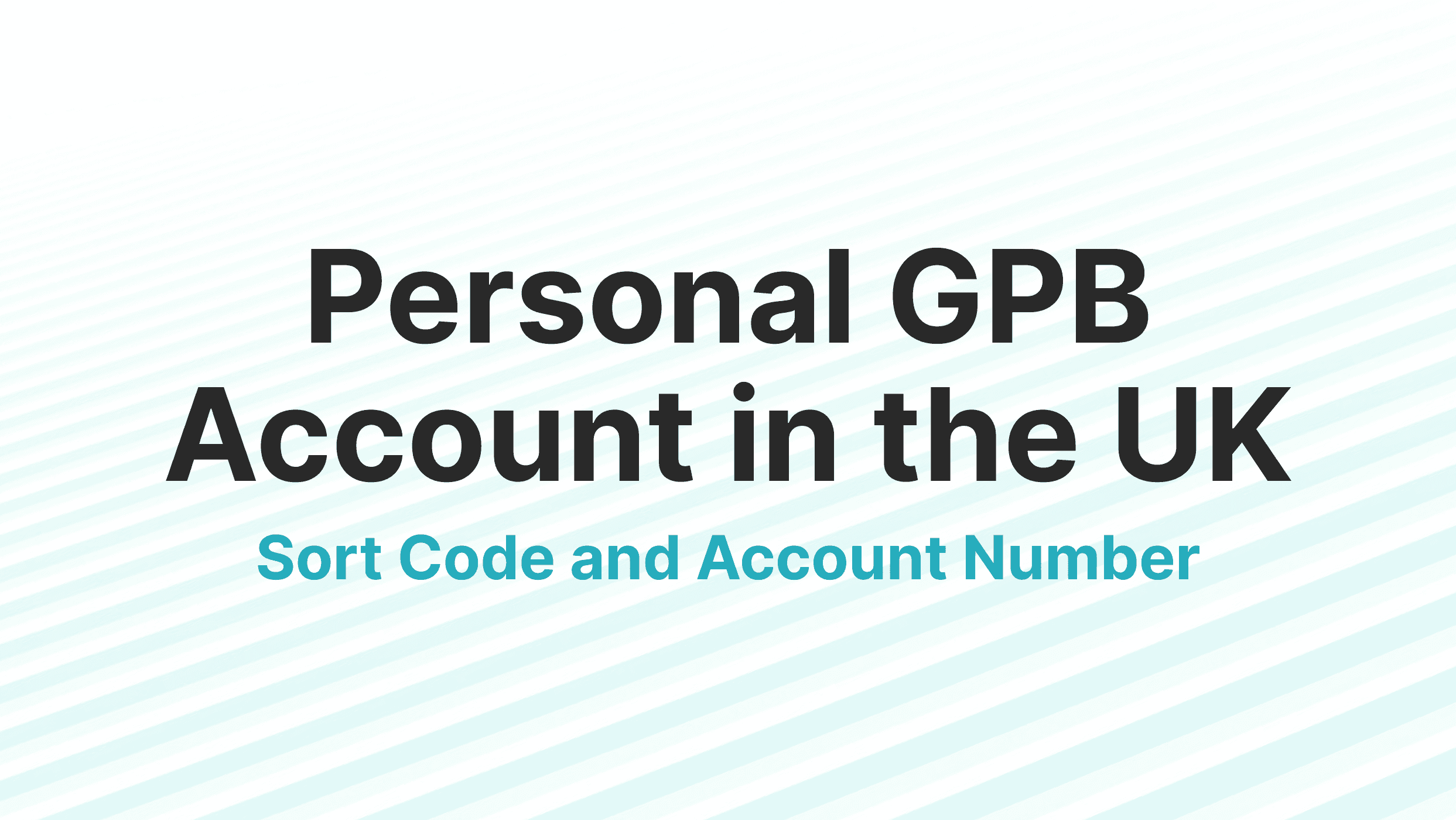 Personal GBP Account UK for Non-Residents: Sort Code Guide