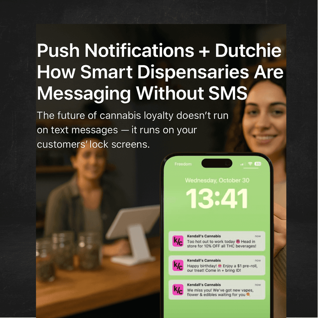 Push Notifications + Dutchie How Smart Dispensaries Are Messaging