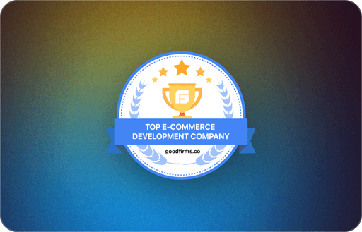 A circular blue badge reads ‘Top E-Commerce Development Company 2024’ from GoodFirms.co on a gradient background.