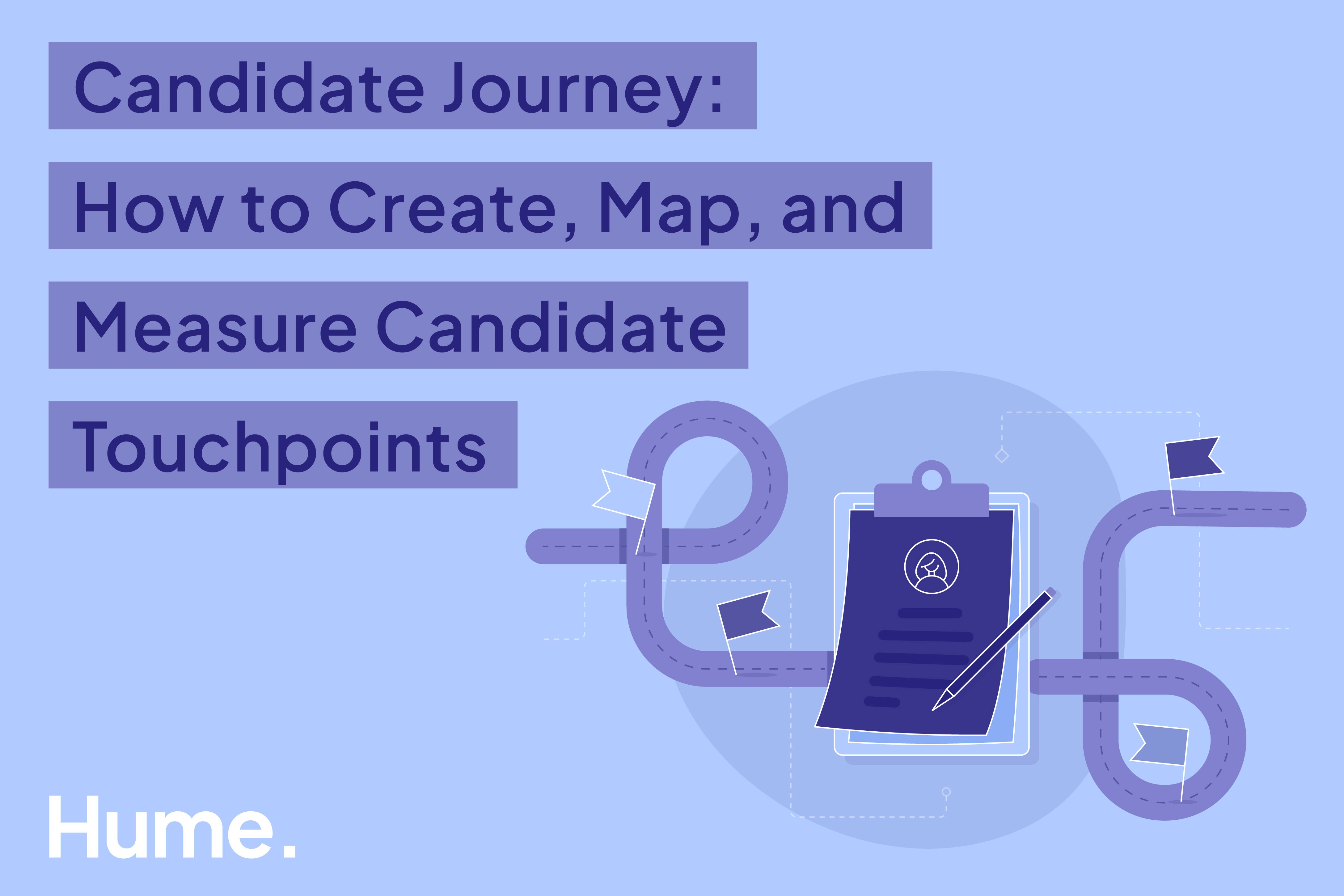 Candidate Journey: How To Create, Map, And Measure Candidate ...