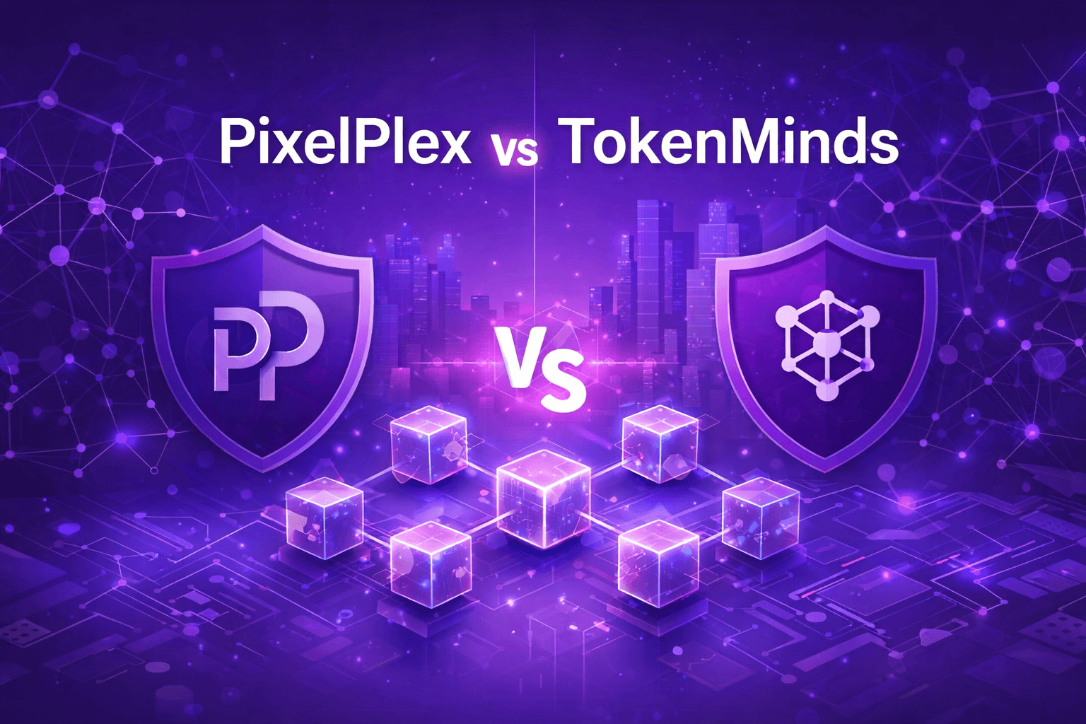 PixelPlex vs TokenMinds: Blockchain Development Services Overview