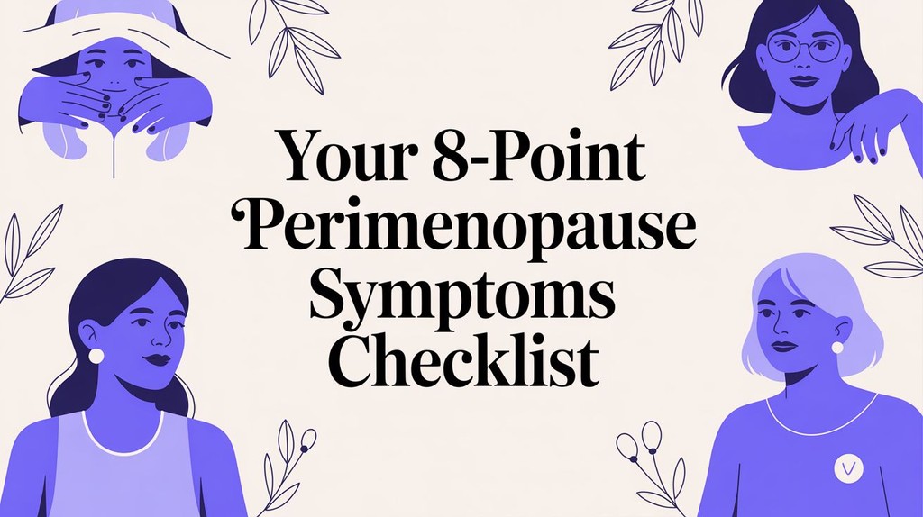 Your 8-Point Perimenopause Symptoms Checklist