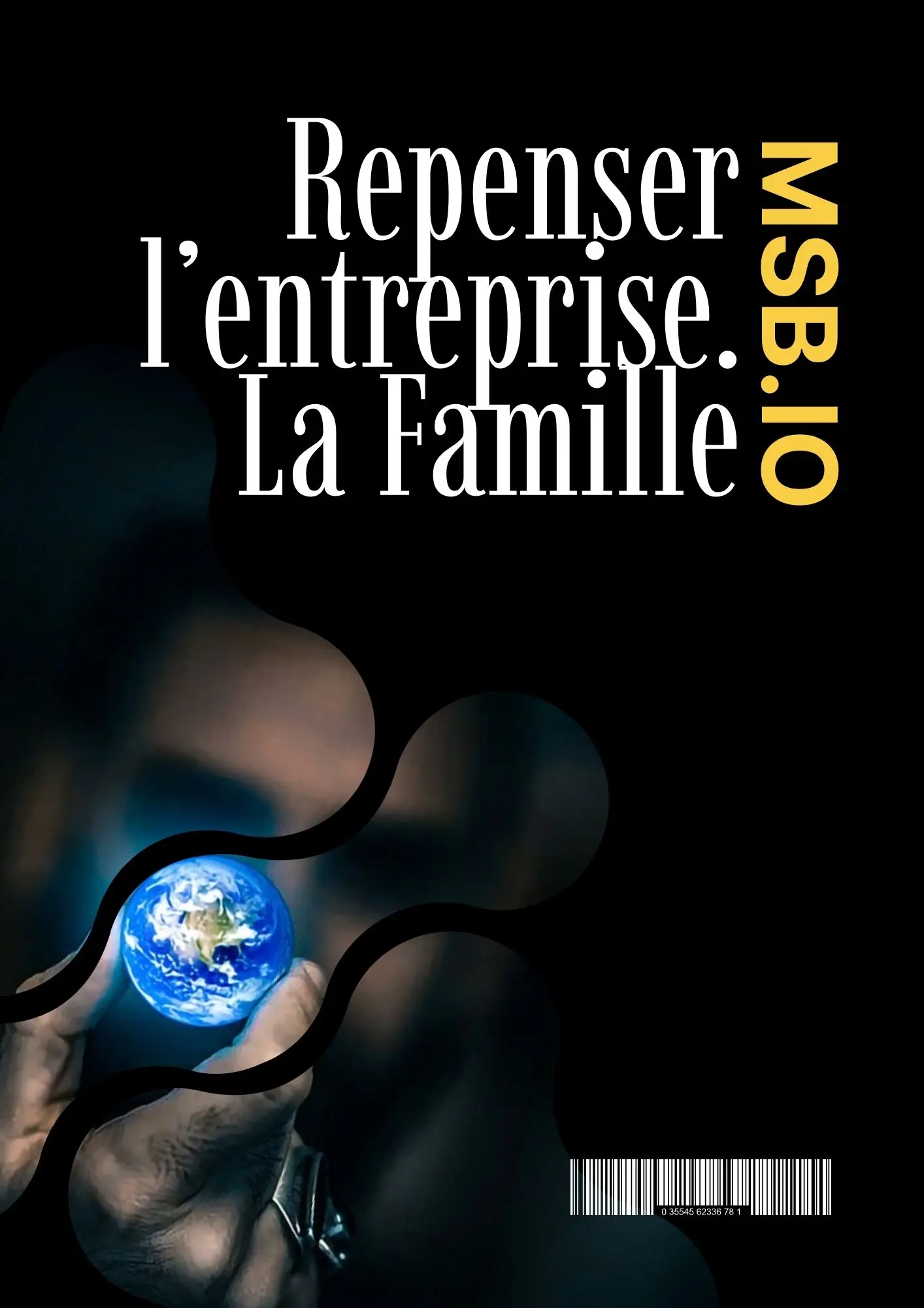 Une main tenant le monde comme un globe lumineux, symbolisant la vision de MSB.IO : repenser l’entreprise en famille pour un impact global et humaniste.