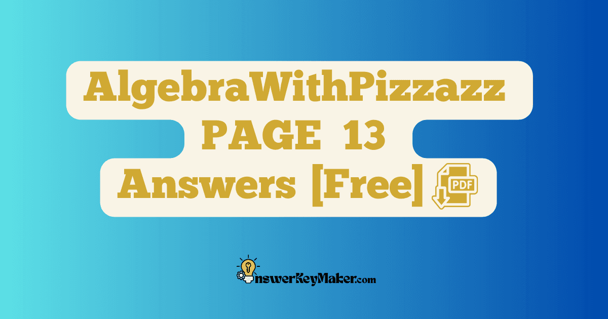 Download PAGE 13 Algebra With Pizzazz Answer Key PDF for Free