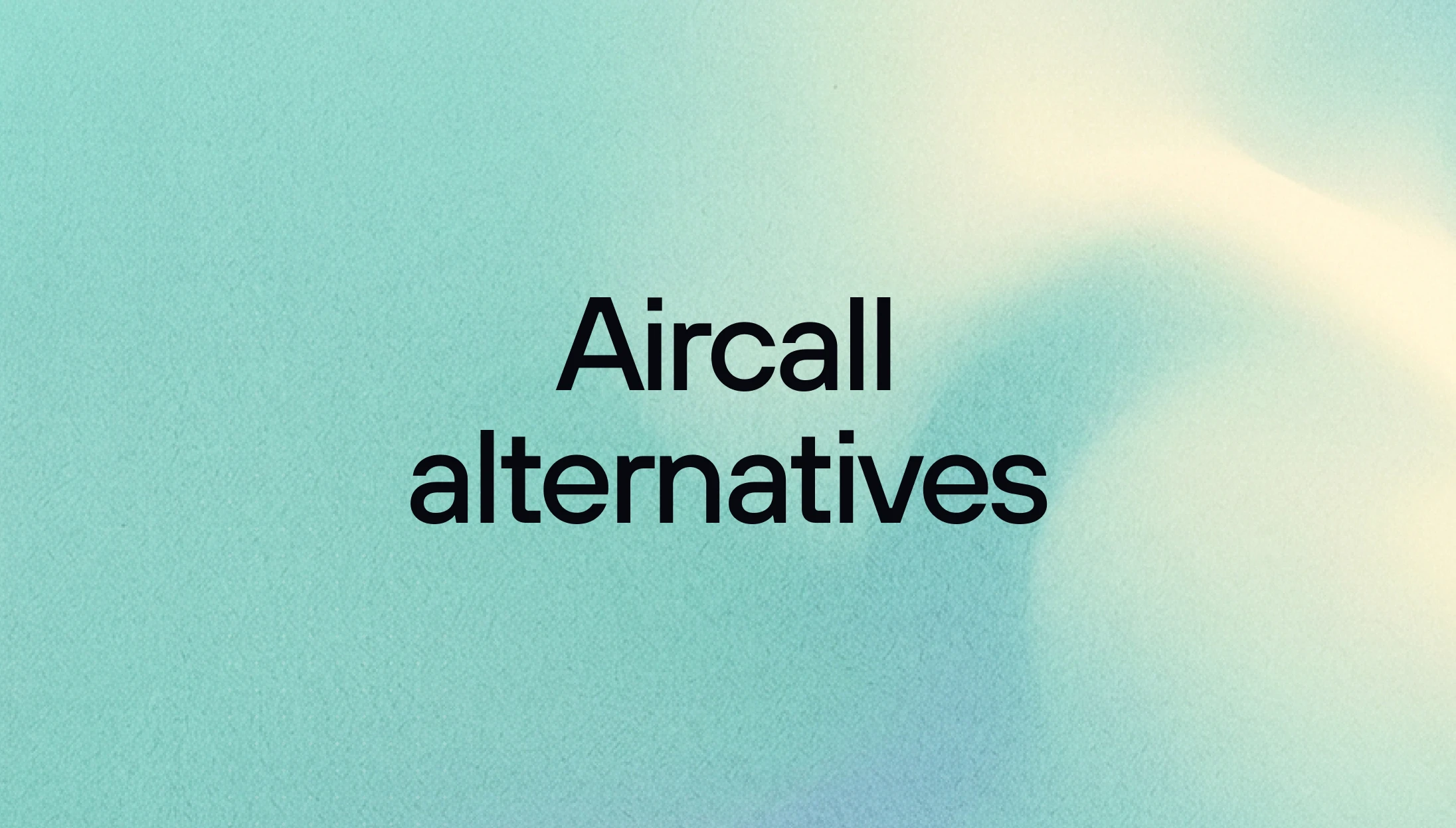 Aircall alternatives for Shopify brands: The 2026 buyer's guide
