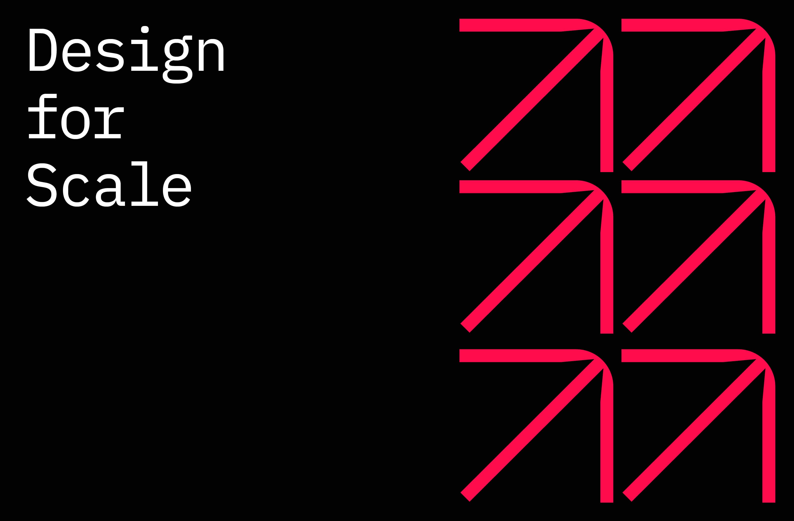 Graphic showcasing the phrase 'Design for Scale' with bold arrows indicating upward movement.