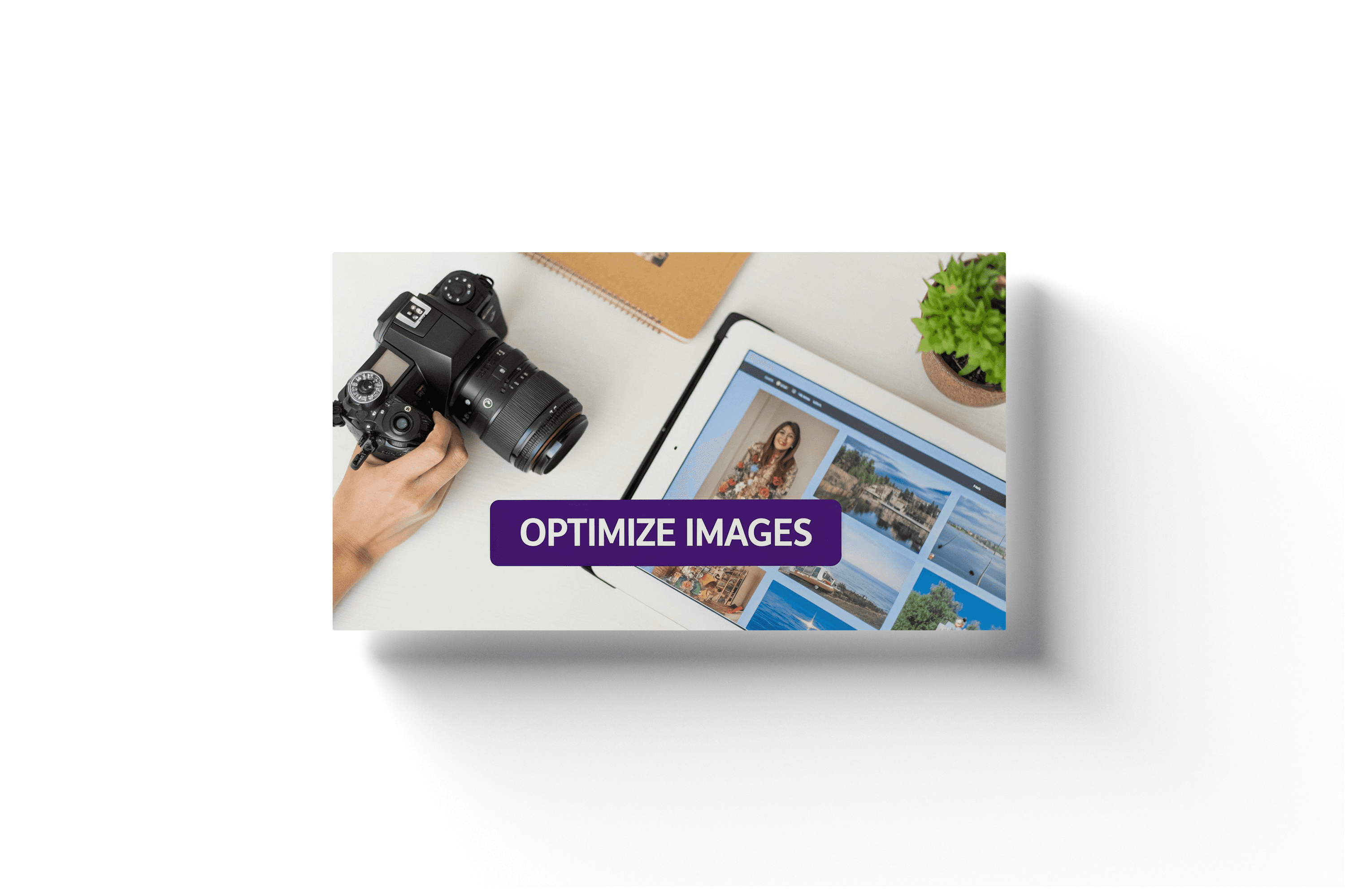 a camera and ipad with a purple banner and text that reads 'optimize images' in the foreground