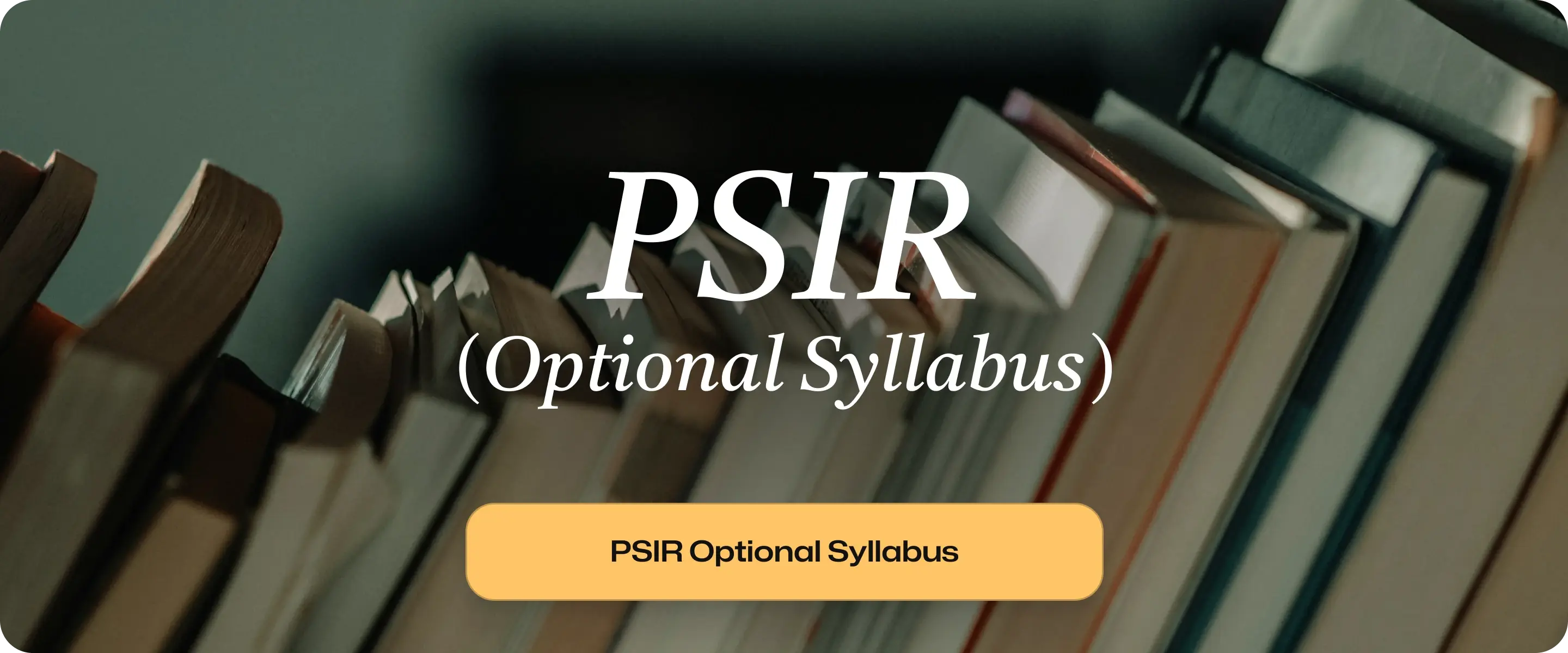 UPSC PSIR Optional Syllabus